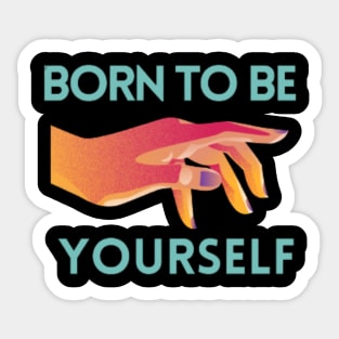 Be yourself Sticker